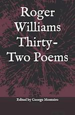 Roger Williams Thirty-Two Poems