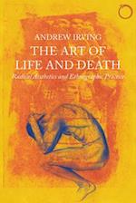 The Art of Life and Death – Radical Aesthetics and Ethnographic Practice