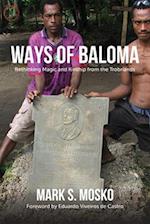 Ways of Baloma – Rethinking Magic and Kinship From the Trobriands