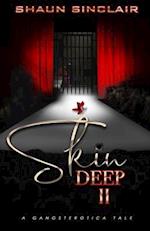 Skin Deep 2