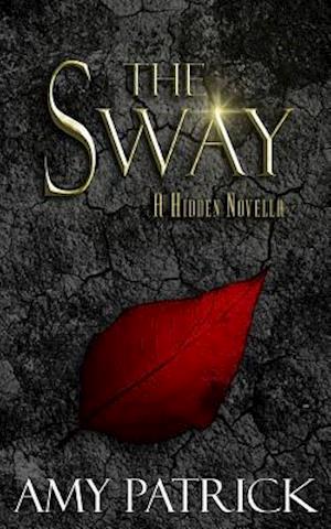 The Sway: A Hidden Saga Companion Novella