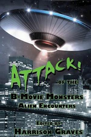 Attack! of the B-Movie Monsters