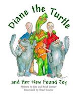 Diane the Turtle and Her New Found Joy