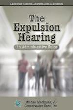 The Expulsion Hearing : An Administrative Guide