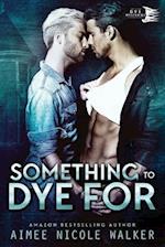 Something to Dye for (Curl Up and Dye Mysteries, #2)