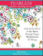 Fearless Adult Coloring Book: Hide God's Word in Your Heart Through Prayer, Mediation and Art Therapy 