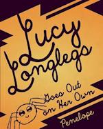 Lucy Longlegs Goes Out on Her Own