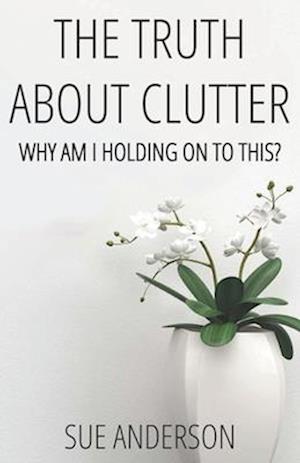 The Truth about Clutter