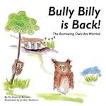 Bully Billy Is Back! the Burrowing Owls Are Worried