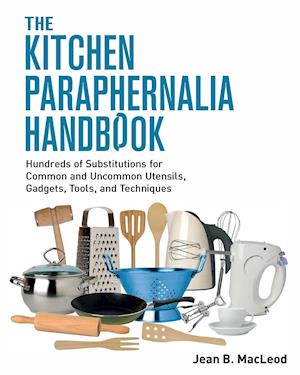 The Kitchen Paraphernalia Handbook