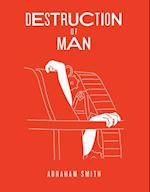 Destruction of Man