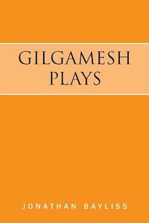 Gilgamesh Plays