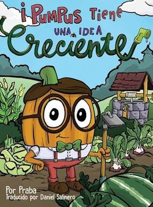 ¡Pumpus tiene una idea creciente!