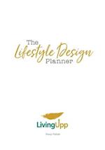 The Lifestyle Design Planner 