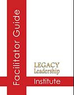 Legacy Leadership Institute Facilitator Guide