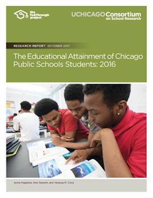 The Educational Attainment of Chicago Public Schools Students