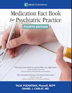 The Medication Fact Book for Psychiatric Practice