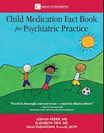 The Child Medication Fact Book for Psychiatric Practice