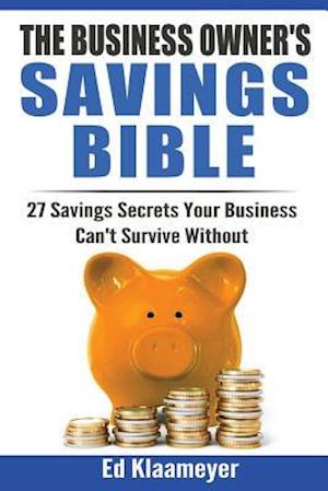 The Business Owner's Savings Bible