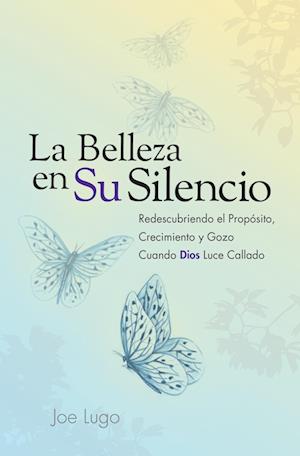 La Belleza En Su Silencio