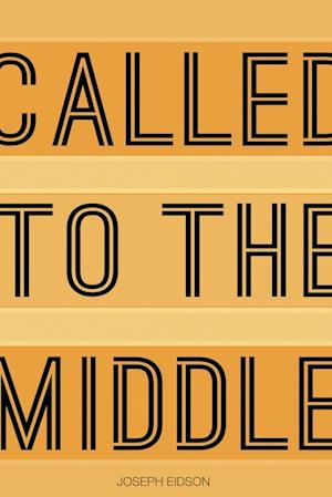 Called to the Middle