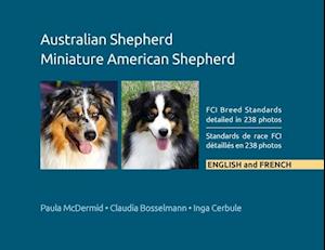 Australian Shepherd, Miniature American Shepherd: FCI Breed Standards detailed in 238 photos, English and French