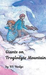Giants on Troglodyte Mountain
