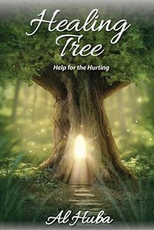 THE HEALING TREE: HELP FOR THE HURTING