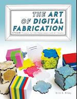 The Art of Digital Fabrication