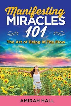 Manifesting Miracles 101