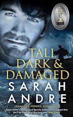 Tall, Dark and Damaged