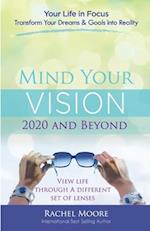 Mind Your Vision - 2020 and Beyond