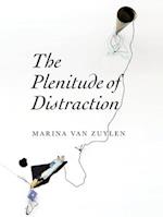 The Plenitude of Distraction