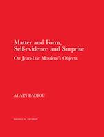 Matter and Form, Self-Evidence and Surprise