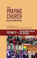 The Praying Church Handbook Volume IV