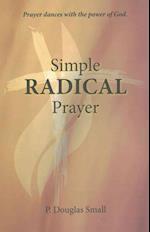 Simple Radical Prayer