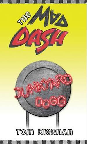 The Mad Dash - Junkyard Dogg