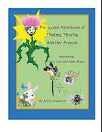 The Second Adventures of Thelma Thistle and Her Friends