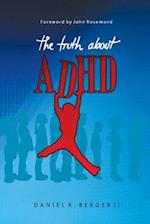 The Truth about ADHD