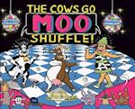 The Cows Go Moo Shuffle! 