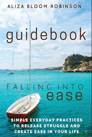 Falling Into Ease Guidebook