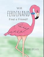 Will Ferdinand Find a Friend