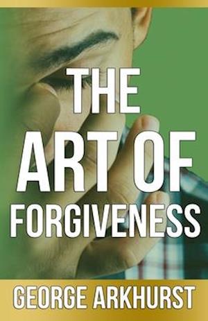 The Art of Forgiveness