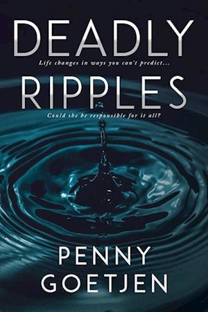 Deadly Ripples