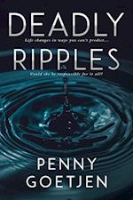 Deadly Ripples