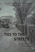 Ties to the Streets