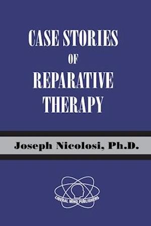 Case Stories of Reparative Therapy