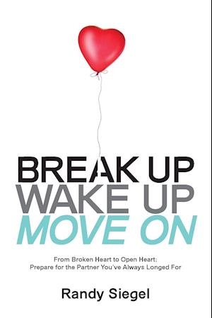 Break Up, Wake Up, Move on