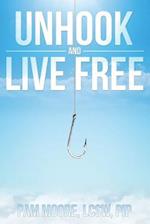 Unhook and Live Free