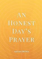 An Honest Day's Prayer